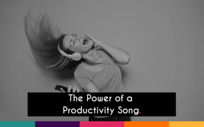 The Power of a Productivity Song