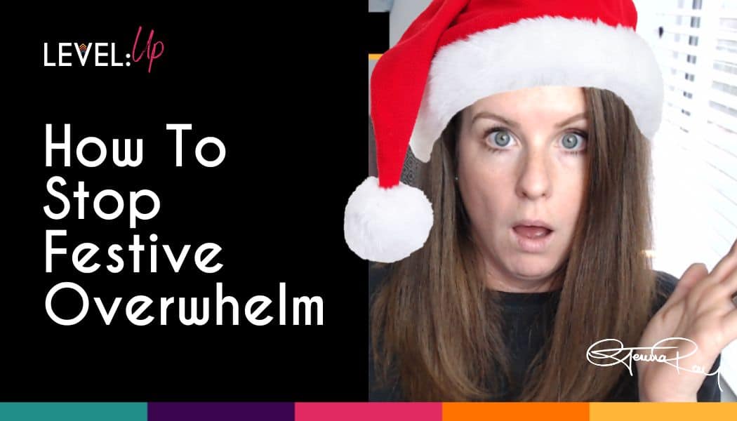 How to stop feeling overwhelmed and stressed at Christmas in the holidays